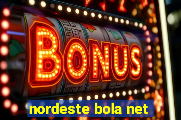 nordeste bola net